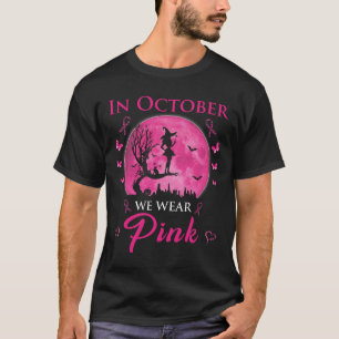 T-shirt En Octobre Nous Portons Pink Halloween Witch
