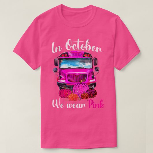T-shirt En Octobre Nous Portons Pink School Bus Cancer Du (Design devant)