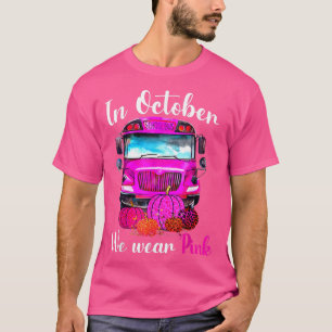 T-shirt En Octobre Nous Portons Pink School Bus Cancer Du