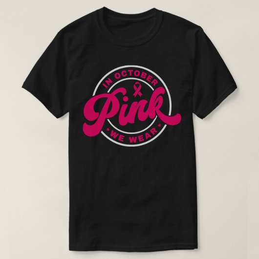 T-shirt En Octobre Nous Portons Pink Support Sensibilisati (Design devant)