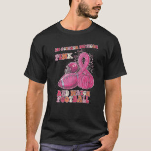 T-shirt En Octobre Nous Portons Rose Et Regardons Football