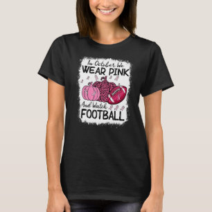 T-shirt En Octobre Nous Portons Rose Et Regardons Le Footb