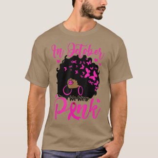 T-shirt En Octobre Nous Portons Rose Noir Afro Femmes Cass
