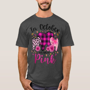 T-shirt En Octobre Porter Pink Breast Cancer Dentist Denta