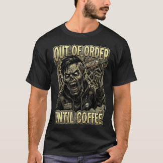 T-shirt En panne jusqu'à ce que le zombie du café soit con