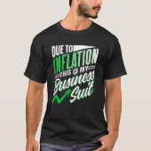 T-shirt En Raison De L'Inflation C'Est Mon Business Suit S (Devant)