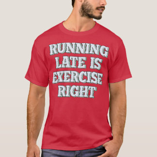 T-shirt En retard est exercice à droite 39