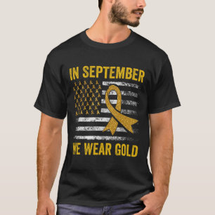 T-shirt En Septembre, Nous Portons Gold Childhood Cancer A