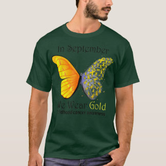 T-shirt En Septembre, Nous Portons Gold Childhood Cancer A