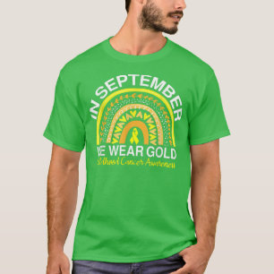 T-shirt En Septembre, Nous Portons Gold Childhood Cancer A