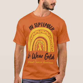 T-shirt En Septembre, Nous Portons Gold Childhood Cancer A