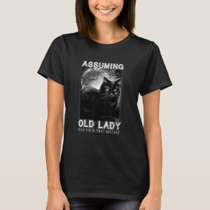 T-shirt En supposant que je ne suis qu'une vieille dame a