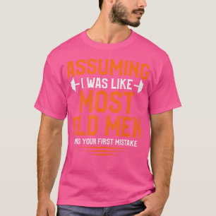 T-shirt En supposant que j'étais comme la plupart des homm
