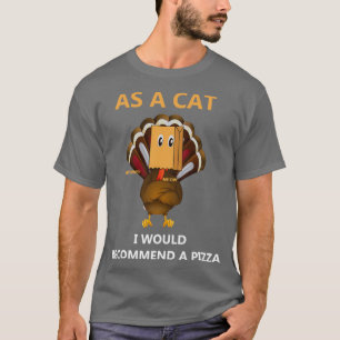 T-shirt En tant que chat je recommanderais une pizza Fake 