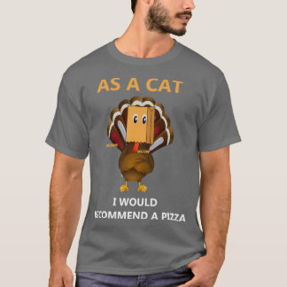 T-shirt En tant que chat je recommanderais une pizza Fake 
