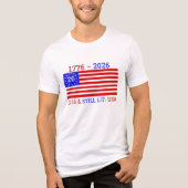 T-SHIRT  EN TRI-MATIÈRE (1776 - 2026) 250 & STILL LIT : USA (Recto)