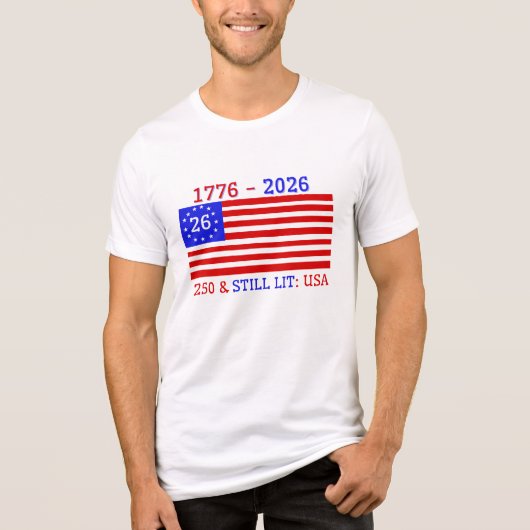 T-SHIRT  EN TRI-MATIÈRE (1776 - 2026) 250 & STILL LIT : USA (Recto)