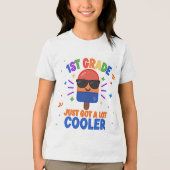 T-shirt En Tri-matière 1st Grade Just Got A Lot Cooler T-Shirt (Recto)