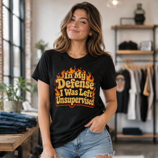 T-shirt En Tri-matière À ma décharge, j'étais laissé sans surveillance, d