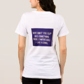 T-shirt En Tri-matière A sarcastic phrase on the back of a sweatshirt (Verso)