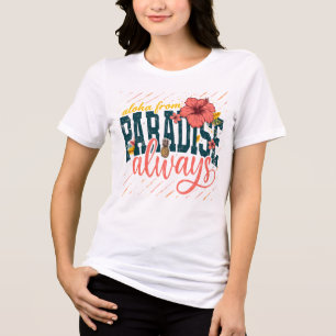 T-shirt En Tri-matière Aloha depuis le Paradis Été Floral Tropical Toujou