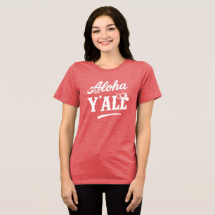 T-shirt En Tri-matière Aloha Y'all Hawaii Texas Citation Drôle Texte Blan