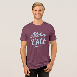 T-shirt En Tri-matière Aloha Y'all Hawaii Texas Citation Drôle Texte Bleu