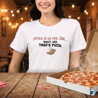 T-shirt En Tri-matière Amour drôle est dans l'air, c'est de la pizza Anti
