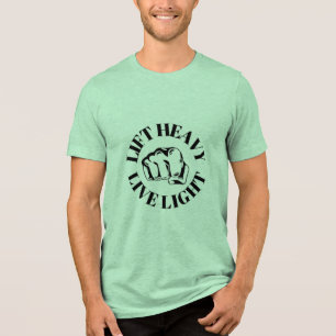T-shirt En Tri-matière Ascenseur Lourd, Laisser la lumière - La force rép