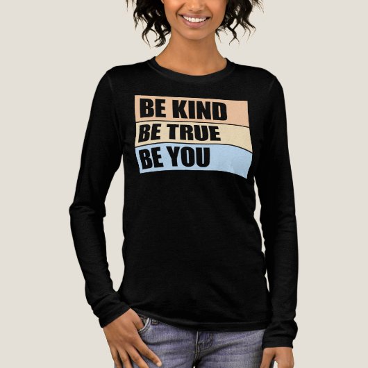 T-shirt En Tri-matière Be Kind Be True Be You Inspirational Love Quote (Recto)
