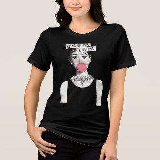 T-shirt En Tri-matière Being Normal is Boring | Audey Hepburn