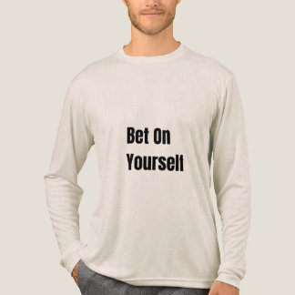 T-shirt En Tri-matière Bet On Yourself Bold Motivation Self Belief