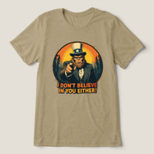 T-shirt En Tri-matière Bigfoot ne croit pas en toi non plus drôle