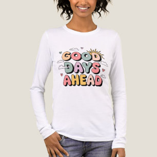 T-shirt En Tri-matière Bon Jours À L'Avance - Citation Positive Rétro Mig