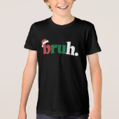 T-shirt En Tri-matière Bruh Mème Drôle Dire Bro Salutation Noël (Recto)