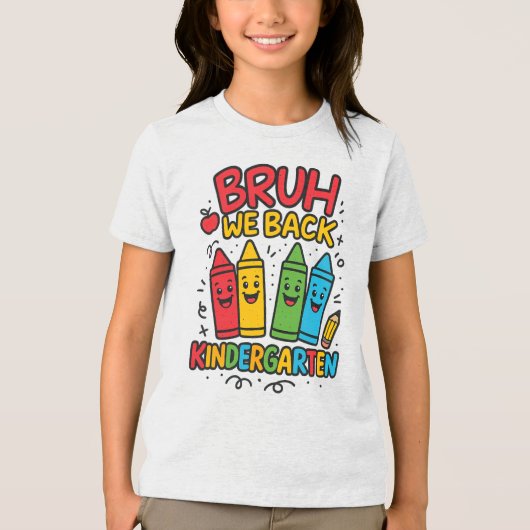 T-shirt En Tri-matière Bruh We Back Kindergarten école retour filles (Recto)