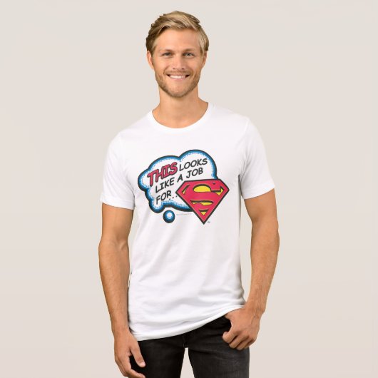 T-shirt En Tri-matière Ça ressemble à un job pour Superman (Recto plein)