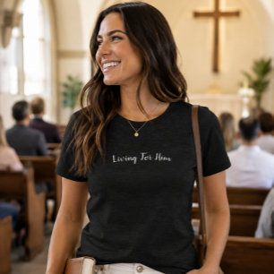 T-shirt En Tri-matière Cadeau chrétien d'encouragement 'Vivre pour Lui'