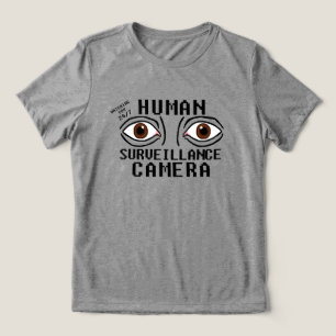 T-shirt En Tri-matière Caméra de surveillance humaine humour sec