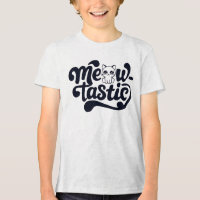 Cat Meow-Tastic Fantastique