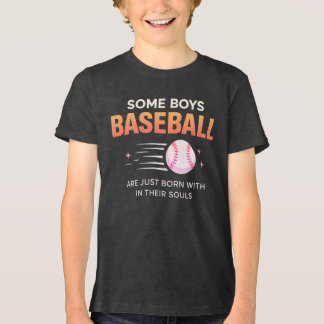 T-shirt En Tri-matière Certains garçons naissent avec un talent pour le b