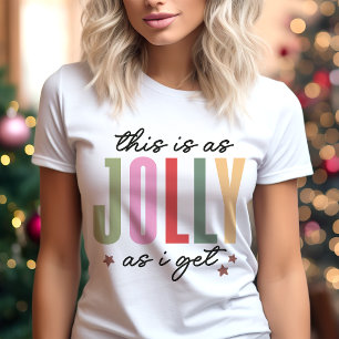 T-shirt En Tri-matière C'est aussi joyeux que je puisse être pour un Noël