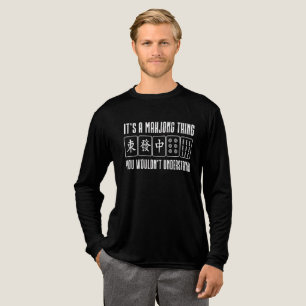 T-shirt En Tri-matière C'est une chose de Mahjong que vous ne comprendrie