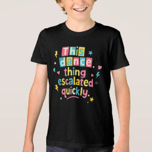 T-shirt En Tri-matière Cette histoire de danse a rapidement dégénéré