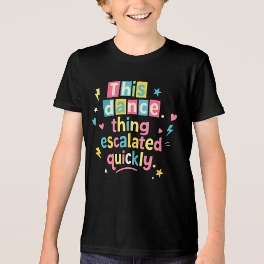 T-shirt En Tri-matière Cette histoire de danse a rapidement dégénéré (Recto)