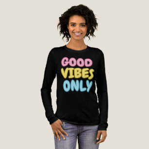 T-shirt En Tri-matière Chemise à manches longues Good Vibes Only