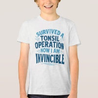 Chemise "Invincible Tonsil Operation Survivor"