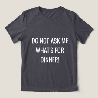 T-shirt En Tri-matière Chemise pour femme | "Ne me demandez pas ce qu'il