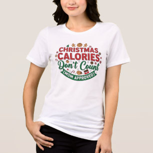 T-shirt En Tri-matière Chemises de maman pour Noël Calories ne compte pas