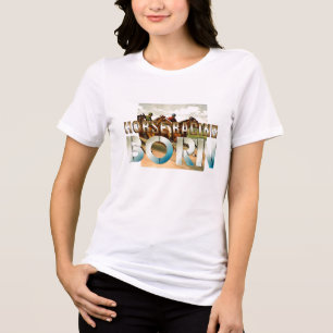 T-shirt En Tri-matière Chemises pour dames nées pour les courses de cheva
